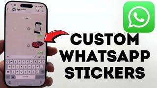 How To Make Custom Stickers In WhatsApp!