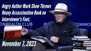 Angry Author Mark Shaw Throws Heavy Assassination Book on Interviewer's Foot.