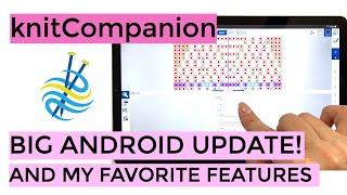 knitCompanion - Big Android Update!  (Video 14)