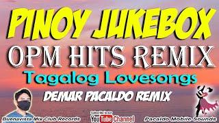 PINOY JUKEBOX HITS REMIX | OPM MEDLEY REMIX ( Demar Pacaldo ) Tagalog Lovesongs Remix | Lumang Kanta