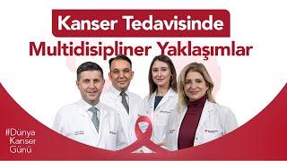 Kanser Tedavisinde Multidisipliner Yaklaşımlar