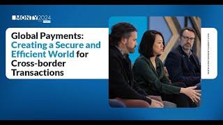 Global Payments: Creating a Secure and Efficient World for Cross-border Transactions