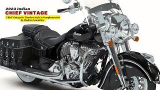 Chief Vintage Its Timeless Style Is Complemented by Modern Amenities | 2023 Indian Chief Vintage