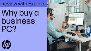 Why buy a business PC? - Review with HP Live Experts [2023]