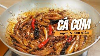 CÁ CƠM KHO TIÊU - Cách Kho Cá Cơm Ngon Và Dễ Làm Tại Nhà | Cook béo