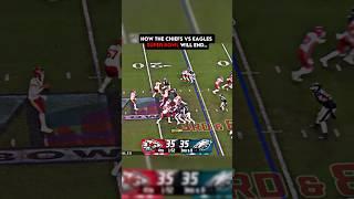 How the Chiefs VS Eagles Super Bowl Will End… #nfl #shorts