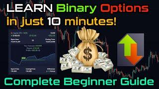 How To Trade Binary Options | LEARN in 10 minutes! | Complete Beginner Guide