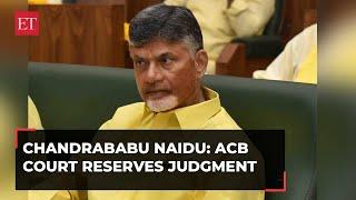 Chandrababu Naidu arrest update: ACB court reserves judgment in 371 cr Skill Development Scam