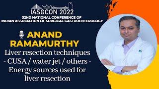 IASGCON 2022  |  Day 1  |  Liver |  Anand Ramamurthy