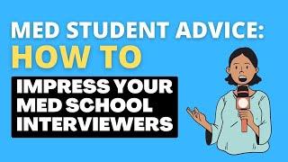 PREMED Interview Advice from Accepted Medical Students: How to Impress Your Med School Interviewers