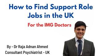 How to find support role jobs in the UK / For doctors on Spouse and Dependent visa