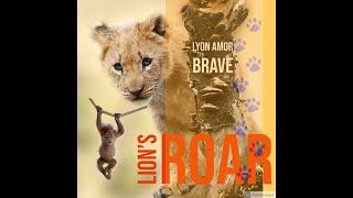 Lion's Roar by Lyon Brave  (Amazing song about family)