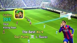 105 Rated Goal Hunter ️ Double Booster L. Suarez Review in eFootball 25 Mobile  PES EMPIRE•