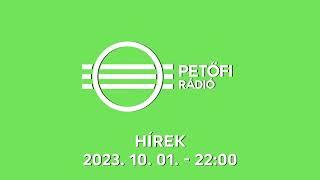 Petőfi Rádió | Hírek 2023. 10. 01. 22:00