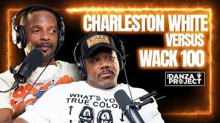 Charleston White vs Wack 100 | The Internet's Most Wanted Collide on The Danza Project