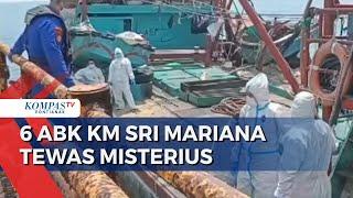 Misteri Kematian 6 ABK KM Sri Mariana, 21 Lain Dikarantina