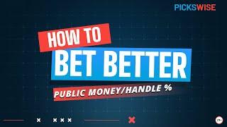 What Does Public Money & Handle Mean | Sports Betting Explained | How To Bet Better by Pickswise