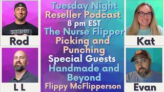 Reseller Podcast Live The Nurse Flipper @pickingandpunching @handmadeandbeyond @flippymcflipperson