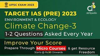 UPSC Exam 2023 | Environment | Micro Courses | Climate Change-3 | abhimanu IAS