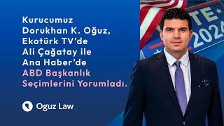 ABD Başkanlık Seçimi Türkiye'yi Nasıl Etkiler? | Avukat Dorukhan K. Oğuz Ekotürk TV Röportajı