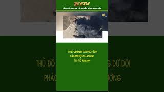 Thủ đô Ukraine bị tấn công dữ dội, pháo binh Nga chặn đường tiếp tế ở Kurakhove