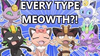 A Meowth Of Every Type!