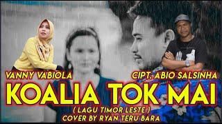 Koalia Tok Mai - Vanny vabiola || Ryan Teru bara || Cover || Lirik dan Terjemahan ||