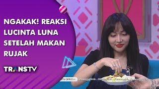 BROWNIS - Ngakak! Reaksi Lucinta Luna Setelah Makan Rujak (17/7/19) Part 1