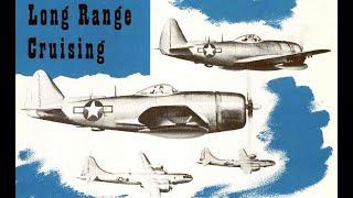 P-47 Thunderbolt Pt. 6 Range, Deceit and Treachery.