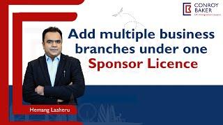 Can one Sponsor Licence be used for multiple branches ? || One Sponsor Licence for business branches