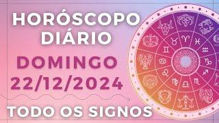 HORÓSCOPO DO DIA DE HOJE DOMINGO 22 DEZEMBRO DE 2024 PREVISÃO PARA TODOS OS SIGNOS. DIA 22/12/24