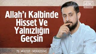 Allah'ı Kalbinde Hisset Ve Yalnızlığın Geçsin - [20. Mektup Mukaddime]- İmân-ı Billâh @Mehmedyildiz