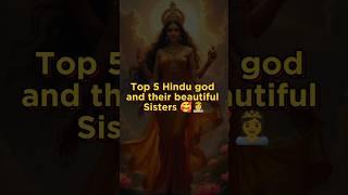 Top 5 Hindu Gods and their beautiful Sister •||• #shorts #hinduism #god