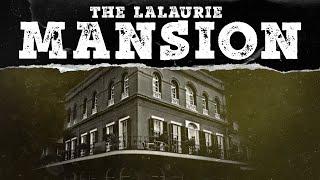 The Haunted Lalaurie Mansion in New Orleans | A Terrifying History | Mystery Syndicate