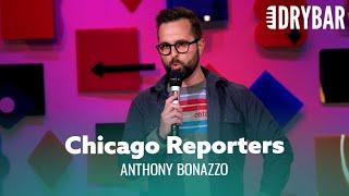 Reporters In Chicago Just Don't Care Anymore. Anthony Bonazzo