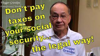 Social Security Taxation [How to avoid paying tax!]