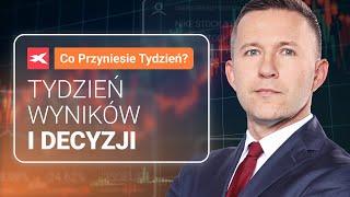 Tydzień wyników i decyzji | Co przyniesie tydzień? dr Przemysław Kwiecień