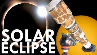 Solar Eclipse Photography: TOTALITY!