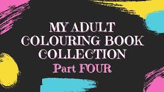 My ADULT COLOURING BOOK COLLECTION - Part 4