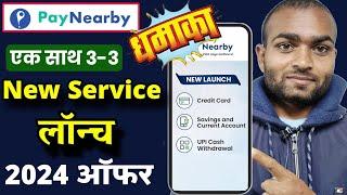 Paynearby new service 2024 me | Paynearby new update today 2024 me |Paynearby new service live today