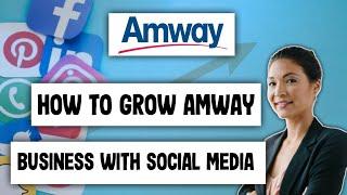 How To Grow Amway Business With Social Media @IndiaAmway