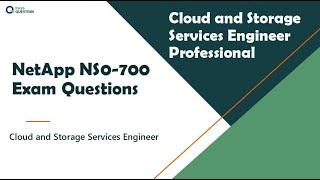 NetApp Cloud and Storage Services Engineer NS0-700 Exam Questions