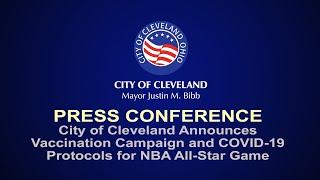 City of Cleveland Press Conference: Vaccination Campaign and NBA Covid Protocols 01/31/22