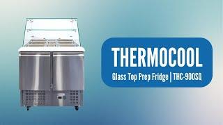 Thermocool Glass Top Salad Prep Fridge | THC-900SQ