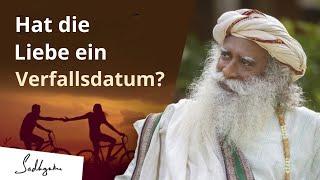 Hat die Liebe ein Verfallsdatum? | Sadhguru