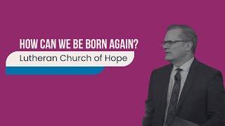 How Can We Be Born Again? | Mike Housholder | 1.12.25