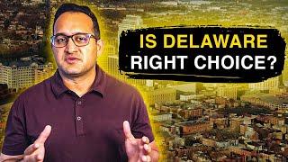 DELAWARE CORPORATION (Why & When To Choose Delaware)