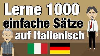 Italienisch Lernen | Lerne 1000 kurze & praktische Sätze auf Italienisch