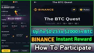 The BTC Quest Binance New Offer Today || Instant Rewards || Complete Tasks And Spin || How To part..