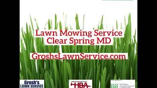 Lawn Mowing Service Clear Spring MD Washington County Maryland Grosh's Lawn Service